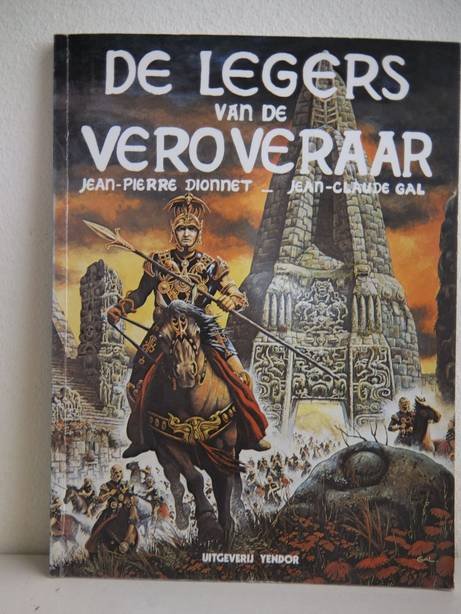 Dionnet, Jean-Pierre & Gal, Jean-Claude. - De Legers van de Veroveraar.