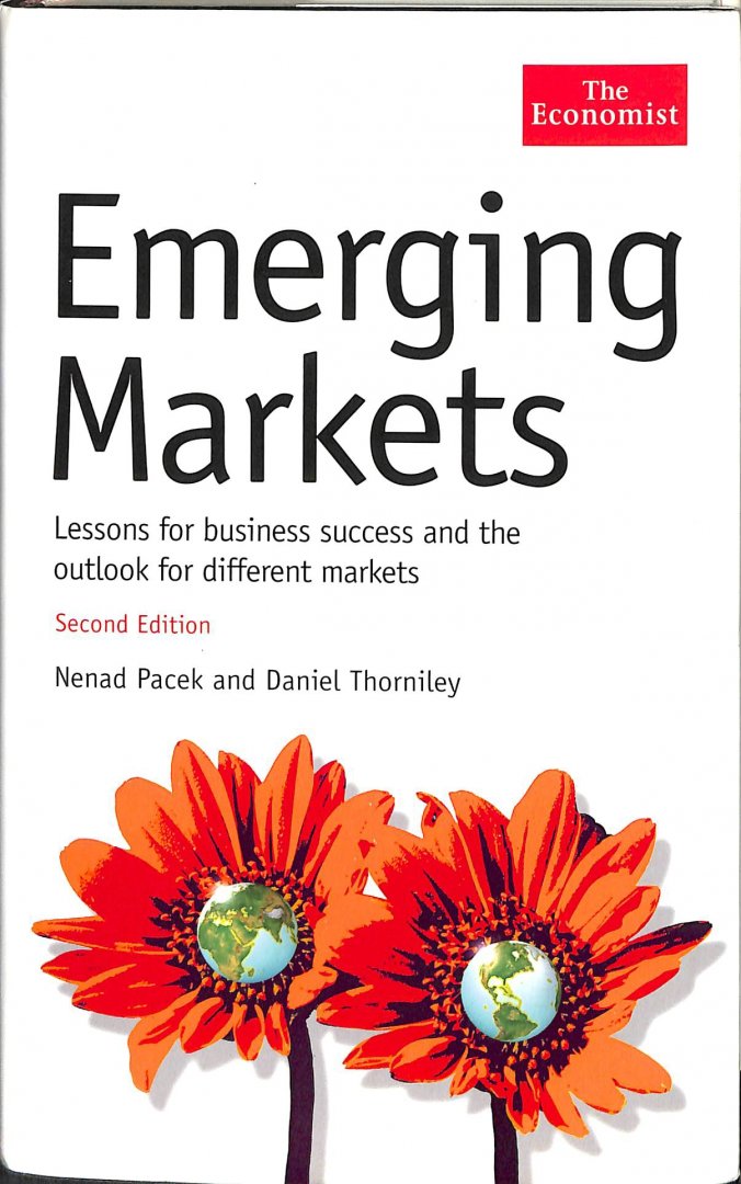 Pacek, Nenad / Thorniley, Daniel - Emerging Markets / Lessons for Business Success and the Outlook for Different Markets