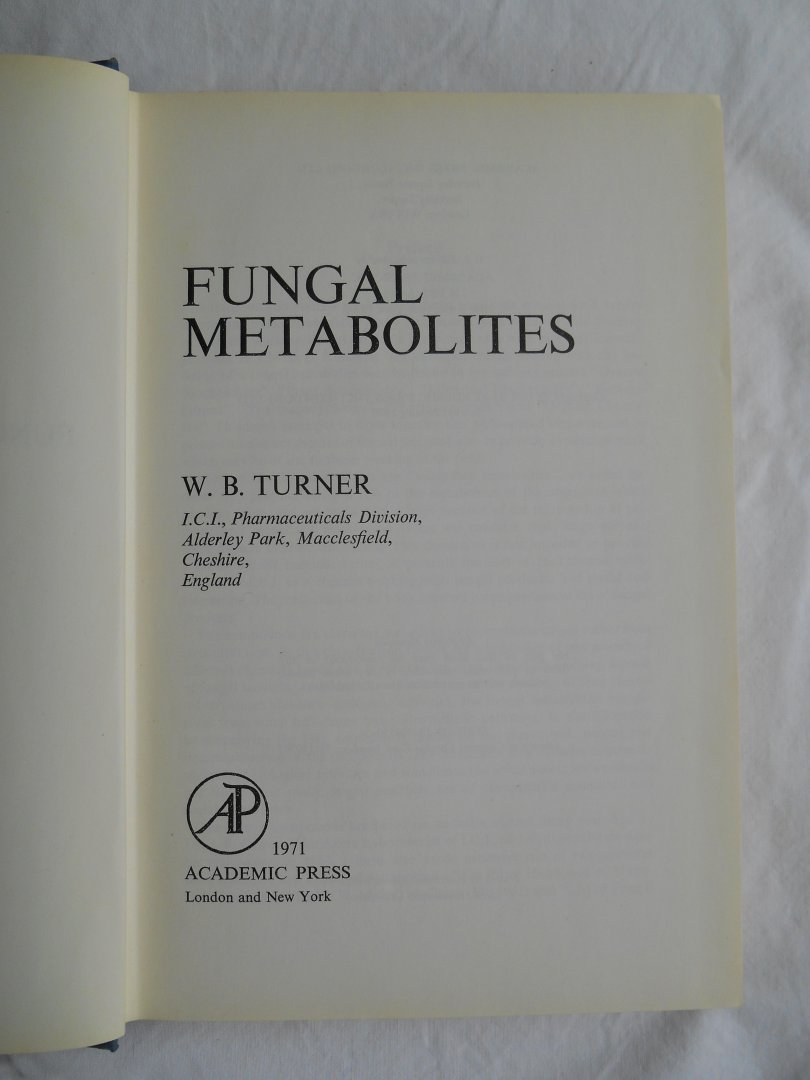 Turner, W.B. - Fungal Metabolites (volume I)