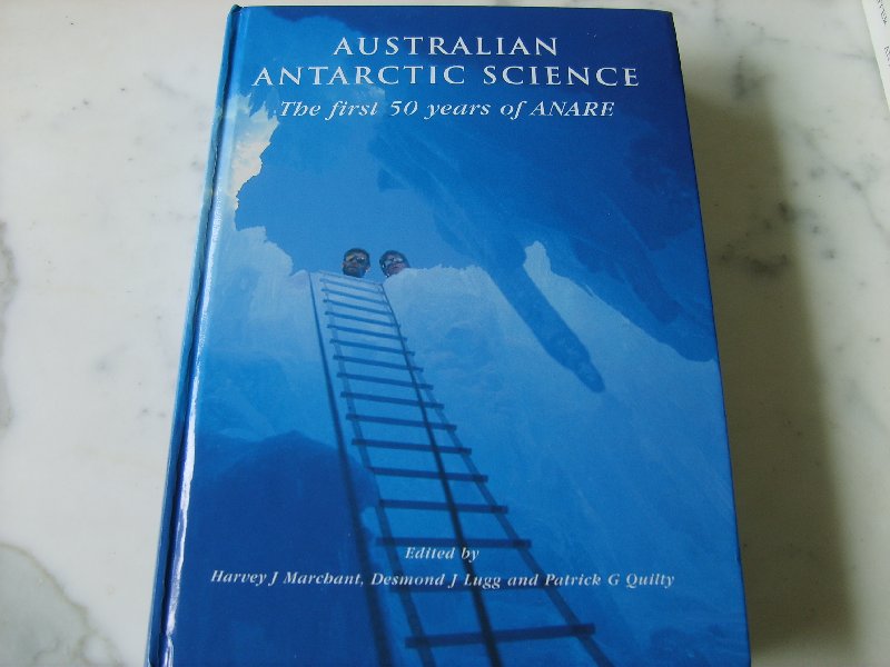 marchant-lugg-quilty - Australian Antarctic Science: The First 50 Years of Anare.