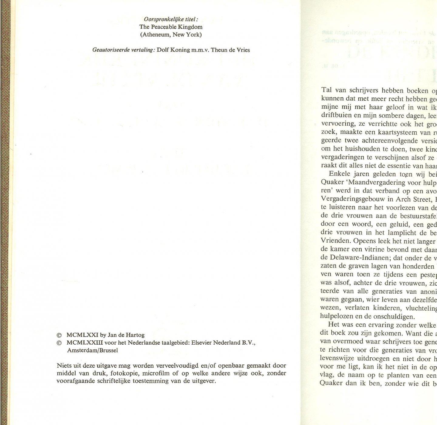 Hartog, de Jan .. Vertaling Dolf Koning m.m.v. Theun de Vries Omslag Rien Poortvliet - Het Koninkrijk van de Vrede Deel 1 De kinderen van het licht  Deel 2 Het heilig experiment  in een band