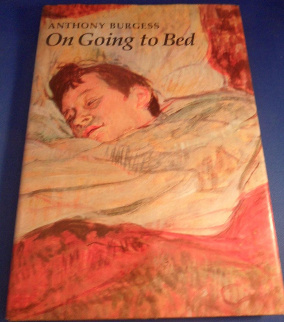Burgess, Anthony - On going to bed