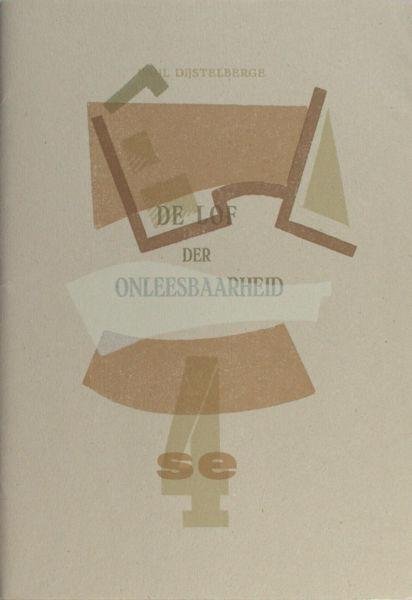 Dijstelberge, Paul. - De lof der onleesbaarheid.