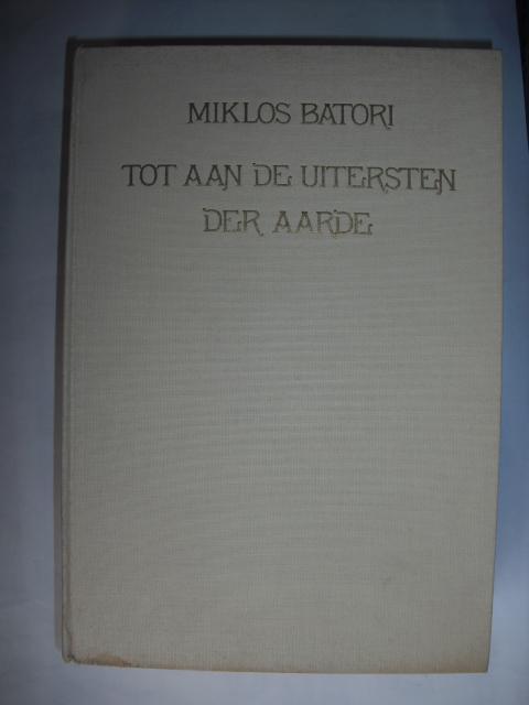 Bartori, Miklos - Tot aan de uitersten der aarde. Het verhaal van de apostelen