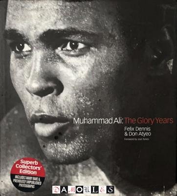 Felix Dennis, Don Atyo - Muhammad Ali: The Glory Years