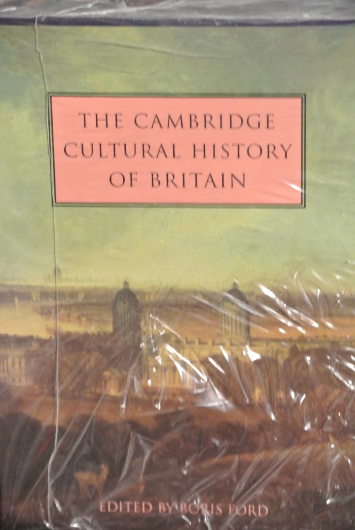 Ford, Boris (Editor) - The Cambridge Cultural History of Britain