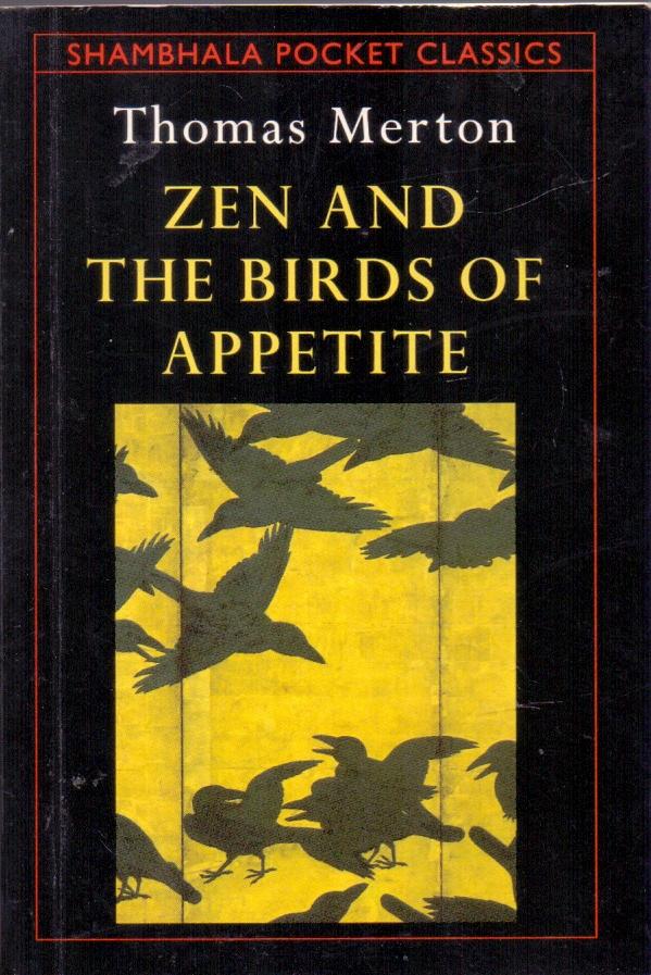 Merton Th. ( ds 1258) - Zen and the birds of appetite