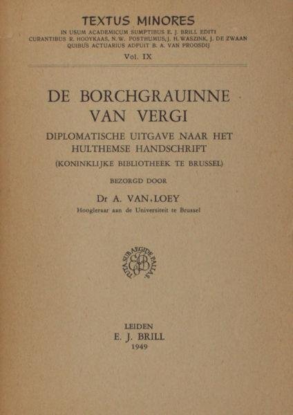 Loey, A. van (ed.). - De borchgravinne van Vergi. diplomatische uitgave naar het Hulthemse handschrift