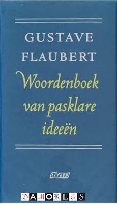 Gustave Flaubert - Woordenboek van pasklare ideeën