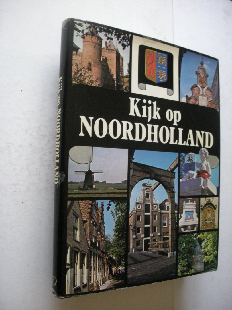 Schilstra, J.J., inl. / Scherer, K. ea. fotogr. - Kijk op Noordholland