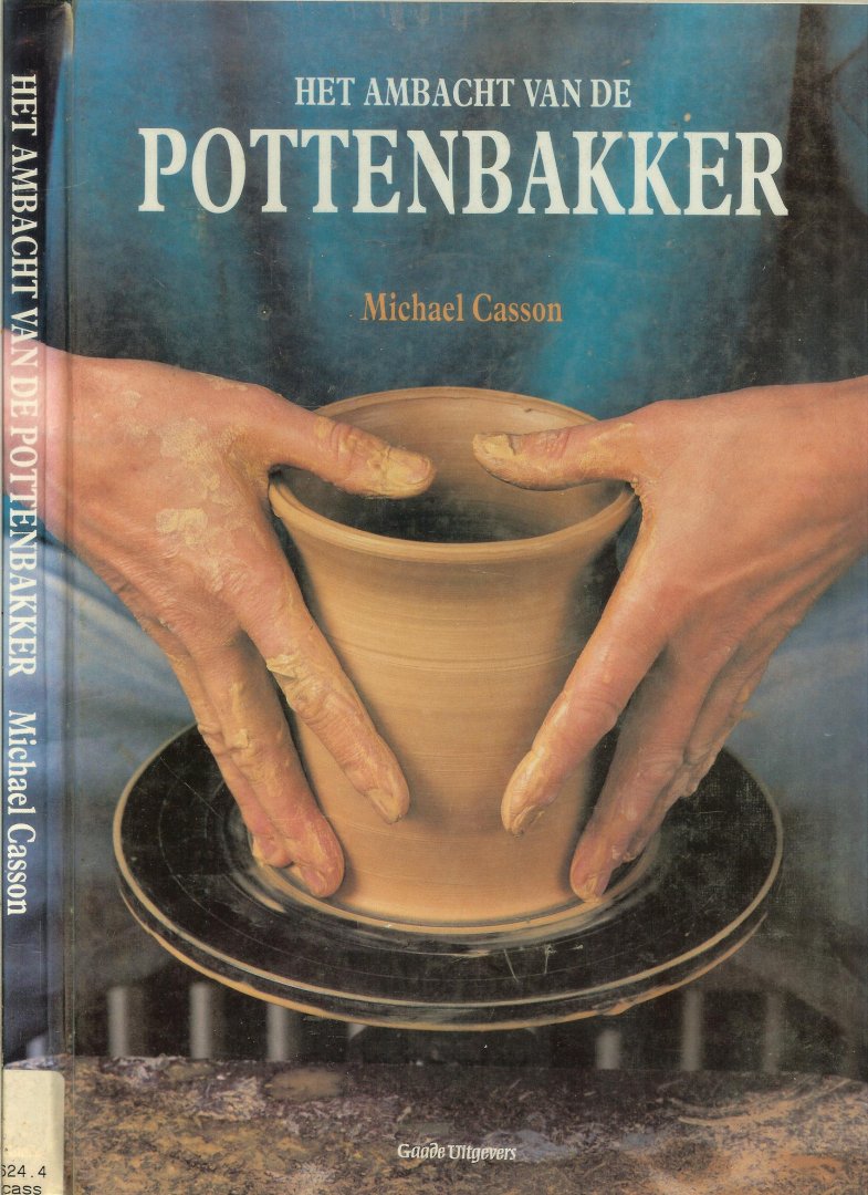 Casson, Michael - Het Ambacht van de Pottenbakker .