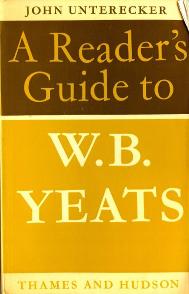 Unterecker, John - A reader's guide to W B Yeats
