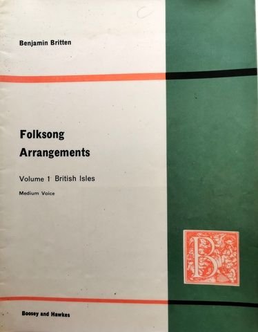 Britten, Benjamin: - Folksong arrangements. Volume 1. British isles. Medium voice