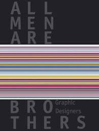 Graftdijk, F. - All men are brothers. Graphic designers