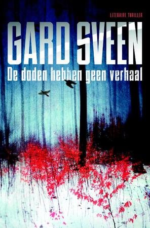 Sveen, Gard - De doden hebben geen verhaal / een Tommy Bergman-thriller