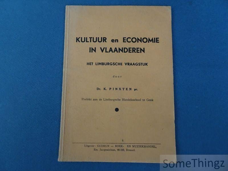 Pinxten, Karel. - Kultuur en economie in Vlaanderen: het Limburgsche vraagstuk