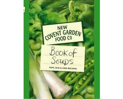 New Covent Garden Soup Company - New Covent Garden Book Of Soups