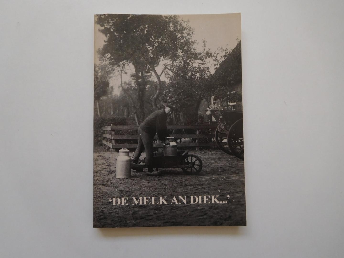 Mulder, J. e.a. - De melk an diek, geschiedenis van de zuivelfabrieken in de gemeente Staphorst