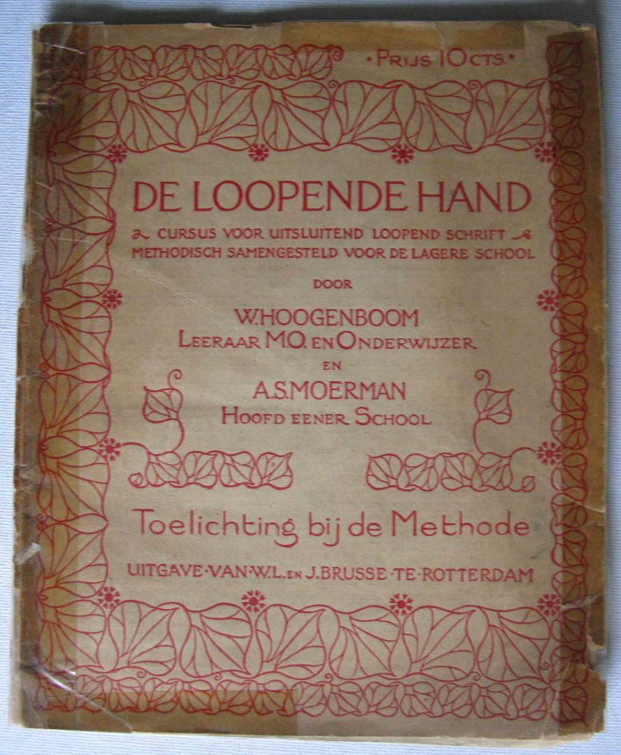 Hoogenboo, W. en Moerman, A.S. - De Loopende Hand/Toelichting bij de Methode/Cursus voor uitsluitend loopend schrift