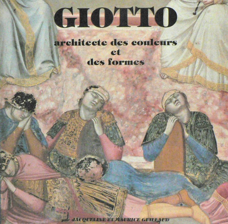 Guillaud, Jacqueline & Maurice - Giotto architecte des couleurs et des formes