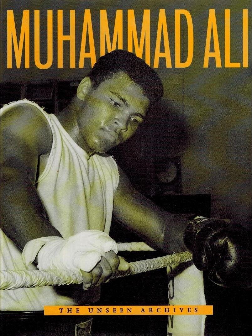 Strathmore, William - Muhammad Ali The Unseen Archives