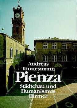 Tönnesmann, Andreas - Pienza, Städtebau und Humanismus