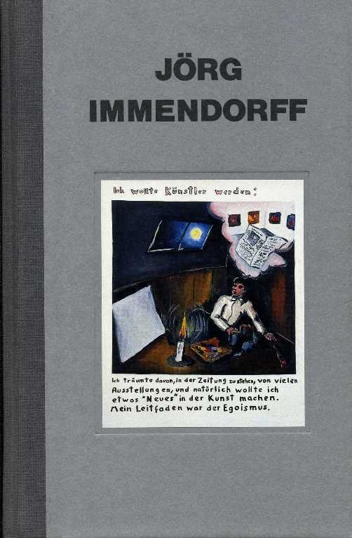 Immendorff, Jörg - Jörg Immendorff. I wanted to be an artist 1971-1974