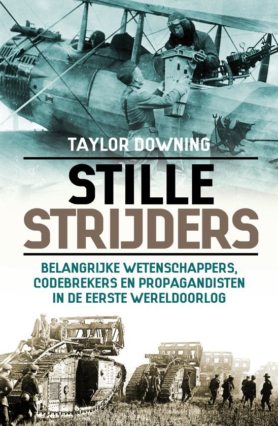 Downing, Taylor - Stille strijders / de belangrijke wetenschappers, codekrakers en propagandisten
