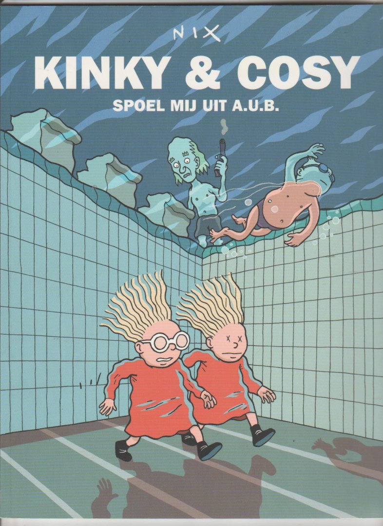 Nix - Kinky & Cosy spoel mij uit a.u.b.