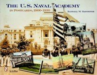 Bannister, R.W. - The U.S. Naval Academy in Postcards, 1900-1930