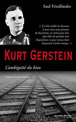 Friedländer, Saul - Kurt Gerstein, l'ambiguité du bien. Postface de Léon Poliakov