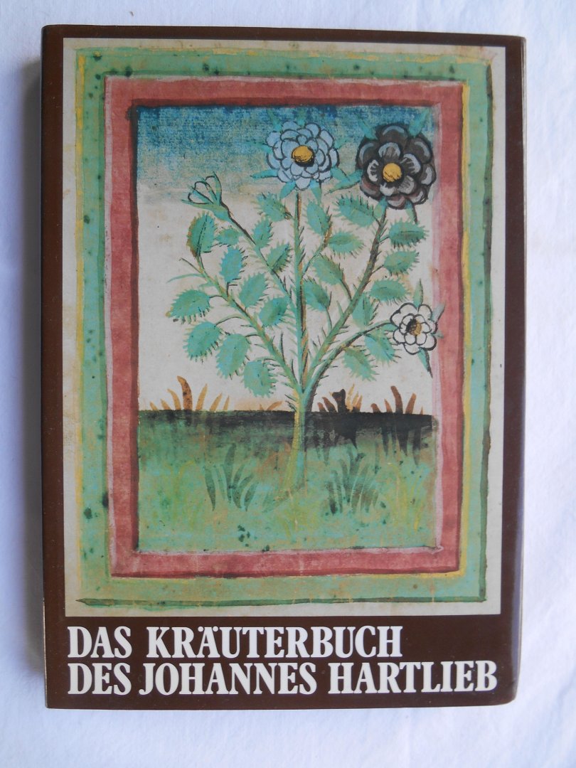 Werneck, H.L, Speta, F. (bewerking van origineel uit 15e eeuw) - Das Kräuterbuch des Johannes Hartlieb. (Reprint)