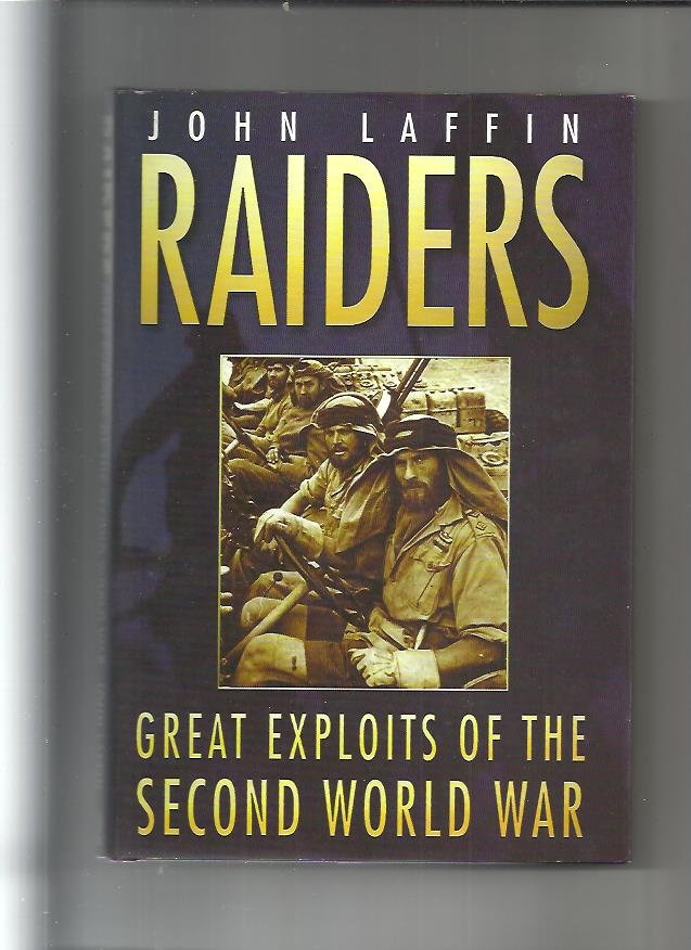 Laffin, John - Raiders. Great exploits of the second world war