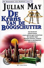 Julian May - De  krans van de boogschutter,de kronieken van Rampart deel 3