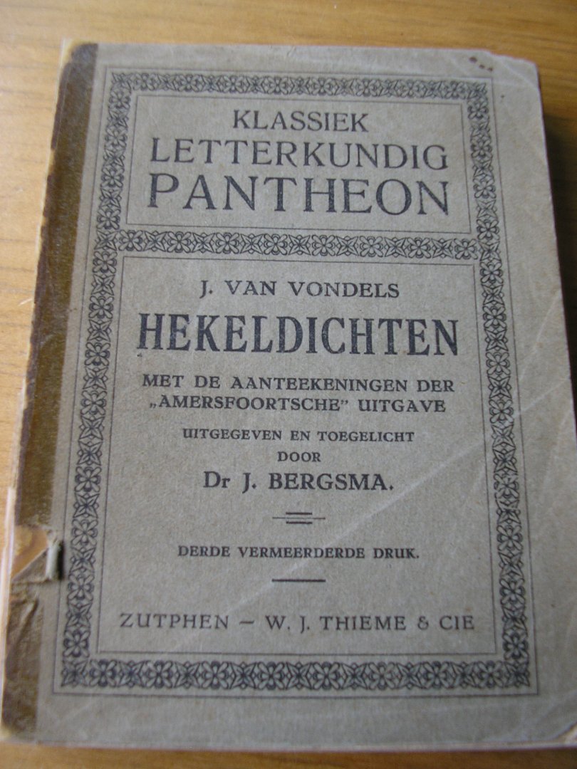 Bergsma, dr. J. (uitgegeven en toegelicht) - J. van Vondels Hekeldichten met aanteekeningen der Amerdoortsche uitgave
