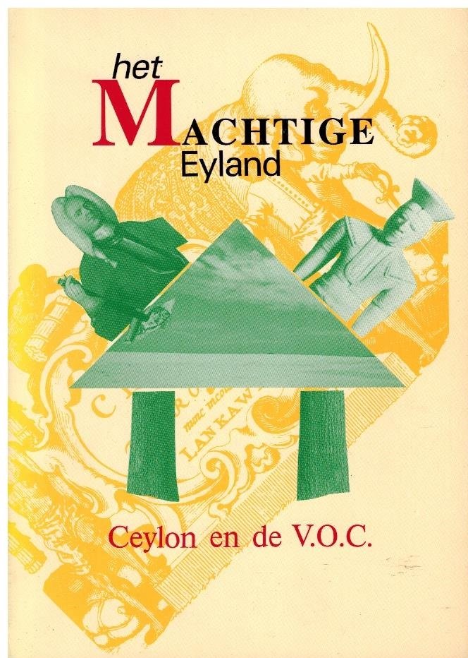 Vergeer, Lucas - Het Machtige Eyland -Ceylon en de VOC