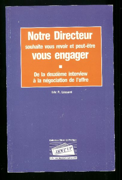 Léonard, Eric P. - Notre directeur souhaite vous revoir et peut-etre vous engager