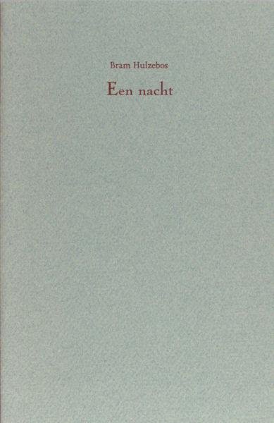 Hulzebos, Bram. - Een nacht.