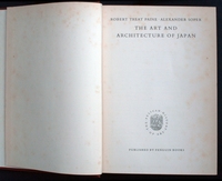 Paine, Robert Treat and Soper, Alexander - The Art and Architecture of Japan