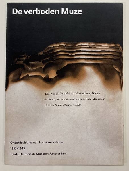 JOODS HISTORISCH MUSEUM. - De verboden Muze. Onderdrukking van kunst en kultuur 1933-1945/