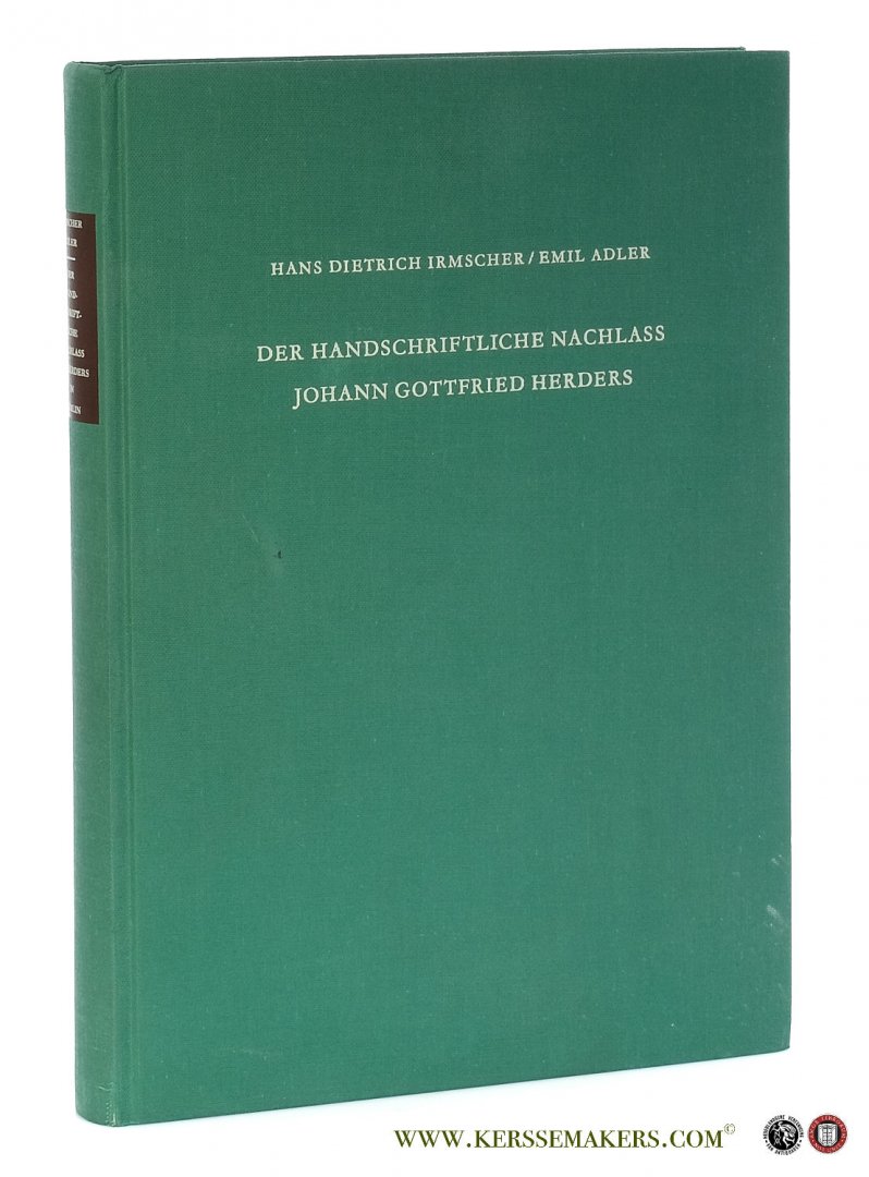 Irmscher, Hans Dietrich / Emil Adler. - Der Handschriftliche Nachlass Johann Gottfried Herders. Katalog.