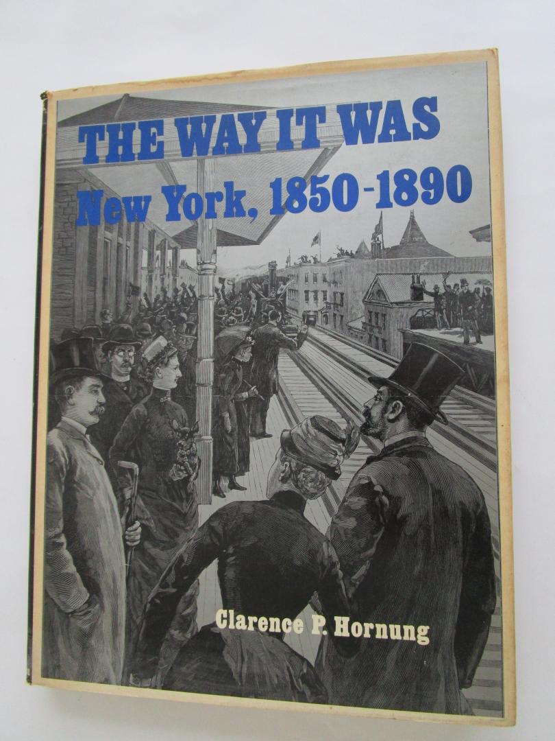 Hornung, Clarence P. - The way it was - New York, (1850-1890)