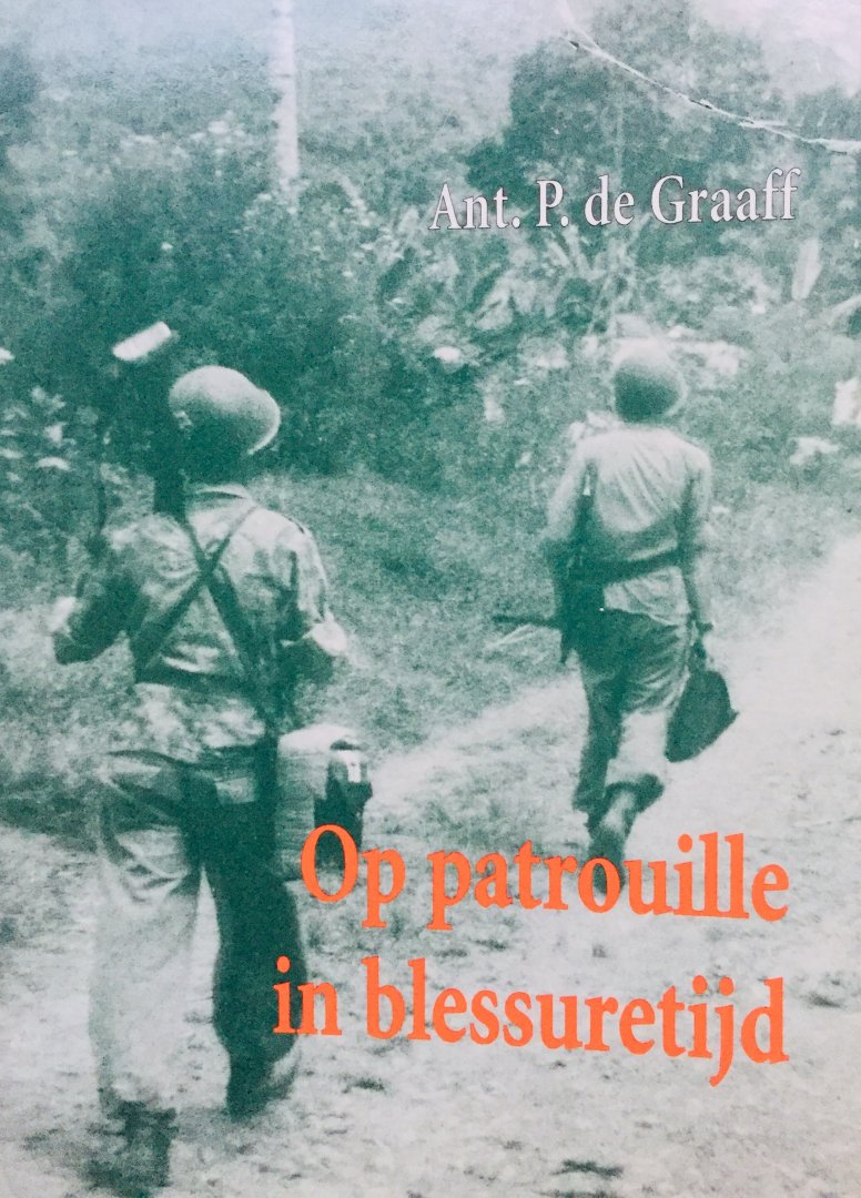 Graaff, Ant. P. de - Op patrouille in blessuretijd.