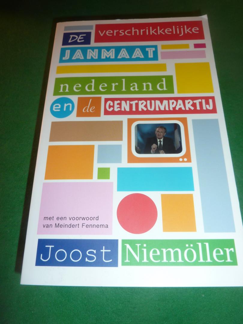 Niemöller, Joost - De verschrikkelijke Janmaat   Nederland en de Centrumpartij