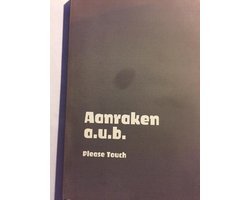 Christiaan Weijts - Aanraken a.u.b. Pleidooi voor kunst als kracht