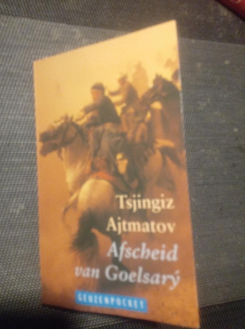 Ajtmatov,Tsjingiz - Afscheid van Goelsary