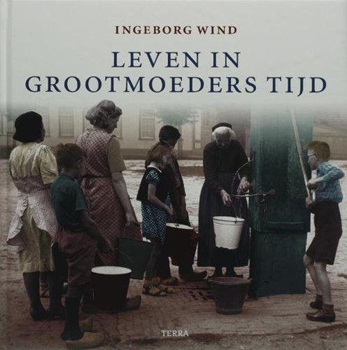 Ingeborg Wind - Leven in grootmoeders tijd
