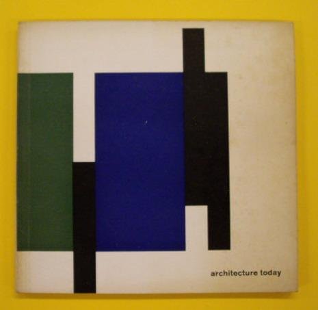 RICHARDS, J.M. - Architecture today. An exhibition arranged jointly by the Arts Council and the Royal Institute of British Architects.  [1961]