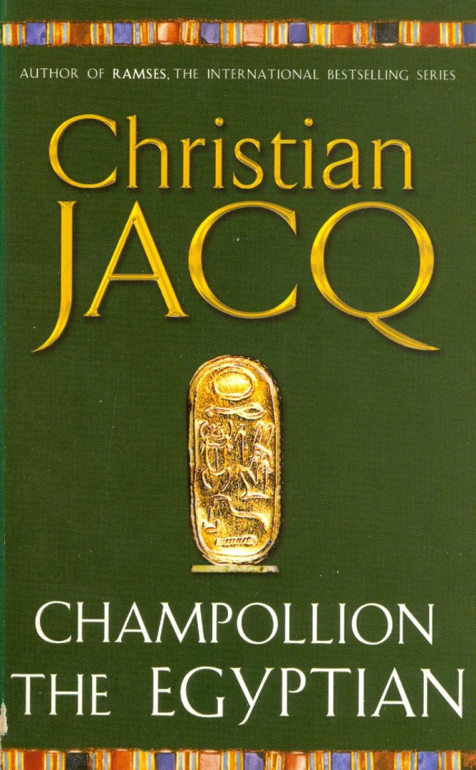 Jacq, Christian - Champollion the Egyptian
