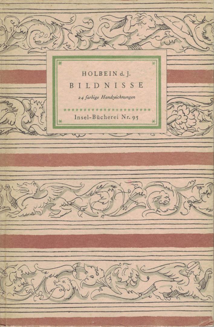 Holbein d.J., Hans & Wilhelm Waetzoldt (Geleitwort) - Bildnisse - 24 farbige Handzeichnungen